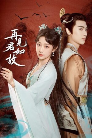 Phim Tái Kiến Quân Như Cố FHD Vietsub - Loves Deception