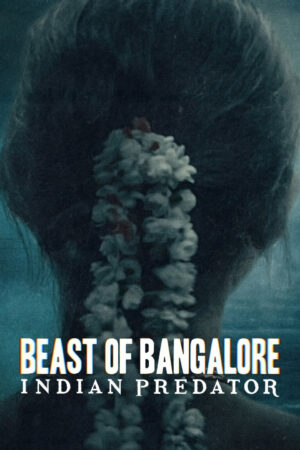 Phim Sát Nhân Ấn Độ Dã Thú Bangalore HD Vietsub - Beast Of Bangalore Indian Predator