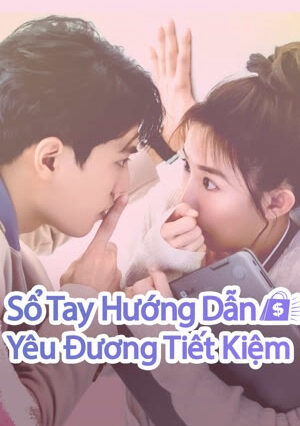 Phim Sổ Tay Hướng Dẫn Yêu Đương Tiết Kiệm FHD Vietsub - Love on a Shoestring