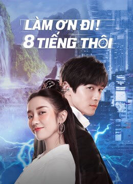 Phim Làm Ơn 8 Tiếng Thôi HD Vietsub - Eight Hours