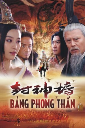 Phim Bảng Phong Thần HD Thuyết Minh - The Legend and the Hero