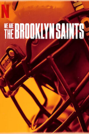 Phim Chúng Tôi Đội Brooklyn Saints HD Vietsub - We Are The Brooklyn Saints