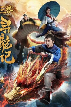 Phim Tìm kiếm rồng trong ba cõi HD Vietsub - Search for Dragons in Three Realms