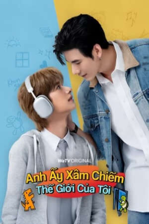 Phim Anh Ấy Xâm Chiếm Thế Giới Của Tôi HD - Vietsub - Monster Next Door