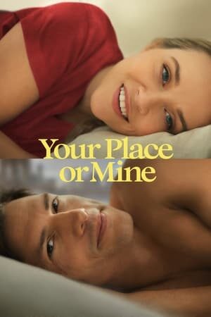 Phim Chỗ Em Hay Chỗ Anh HD Vietsub - Your Place or Mine