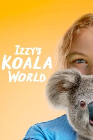 Phim Thế giới gấu túi của Izzy ( 1) FHD Vietsub - Izzys Koala World (Season 1)