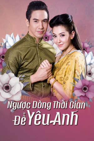 Phim Ngược Dòng Thời Gian Để Yêu Anh 1 HD - Vietsub - Love Destiny