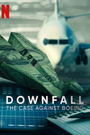 Phim Rơi Tự Do Vụ Điều Tra Boeing HD Vietsub - Downfall The Case Against Boeing