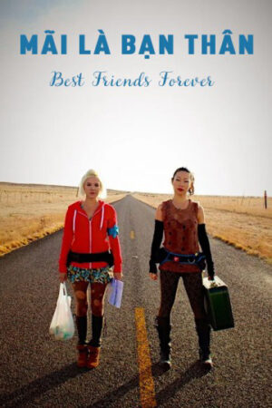 Phim Mãi Là Bạn Thân HD Vietsub - Best Friends Forever