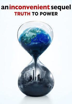 Phim Sự Thật Kinh Hoàng Trên Hành Tinh HD Vietsub - An Inconvenient Sequel Truth To Power