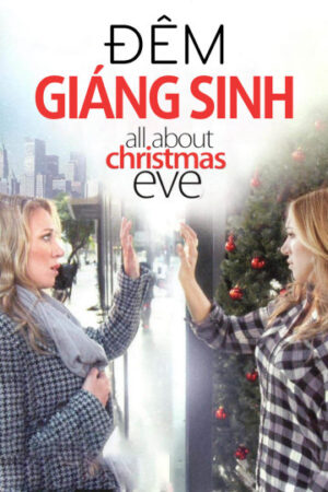 Phim Đêm Giáng Sinh HD Vietsub - All About Christmas Eve