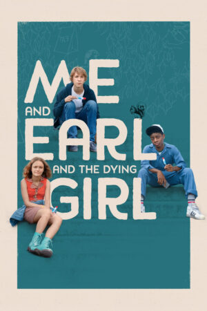 Phim Tôi Earl Và Cô Bạn Hấp Hối HD Vietsub - Me And Earl And The Dying Girl