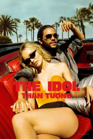 Phim Thần Tượng FHD Vietsub - The Idol