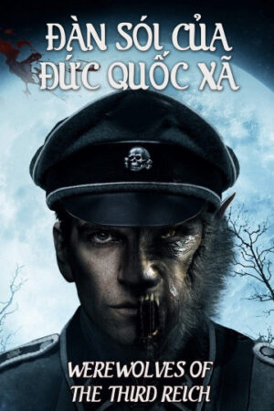 Phim Đàn Sói Của Đức Quốc Xã HD Vietsub - Werewolves Of The Third Reich