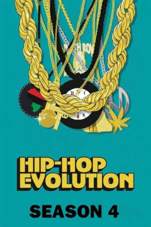 Phim Sự Phát Triển Của Hip Hop ( 4) HD Vietsub - Hip Hop Evolution (Season 4)