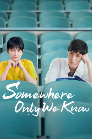 Phim Có Một Nơi Chỉ Chúng Ta Biết HD Vietsub - Somewhere Only We Know