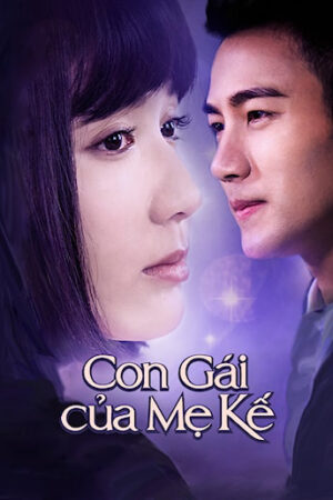 Phim Con Gái Của Mẹ Kế HD Lồng Tiếng - You Are My Sisters