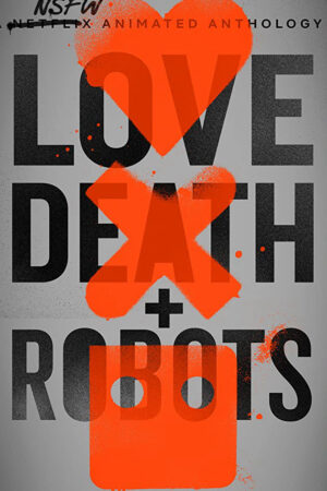 Phim Love Death Robots ( 1) FHD Vietsub - Love Death Robots (Season 1)