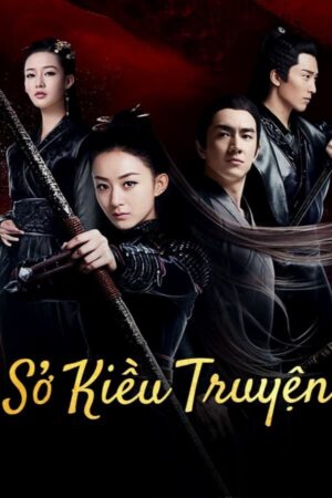 Phim Sở Kiều Truyện FHD Lồng Tiếng - Princess Agents