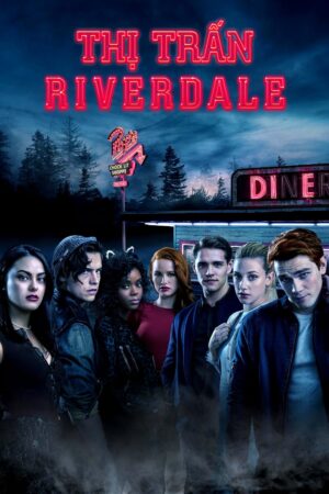 Phim Thị Trấn Riverdale ( 1) FHD Vietsub - Riverdale (Season 1)