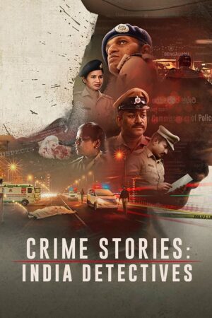 Phim Câu chuyện tội phạm Thanh tra Ấn Độ FHD Vietsub - Crime Stories India Detectives