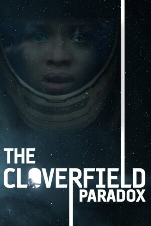 Phim Nghịch Lý Cloverfield HD Vietsub - The Cloverfield Paradox