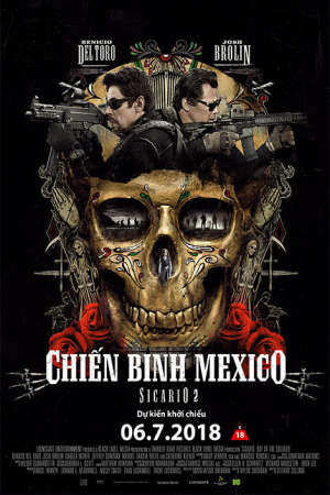 Chiến Binh Mexico Thuyết Minh - Sicario Day Of The Soldado