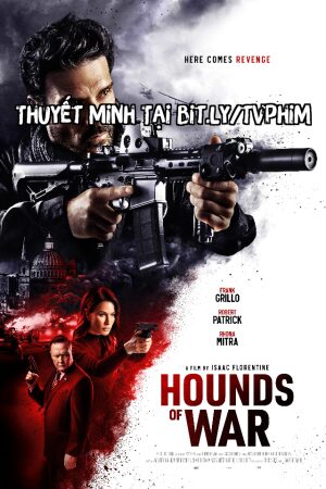 Chó Săn Chiến Tranh Thuyết Minh - Hounds of War