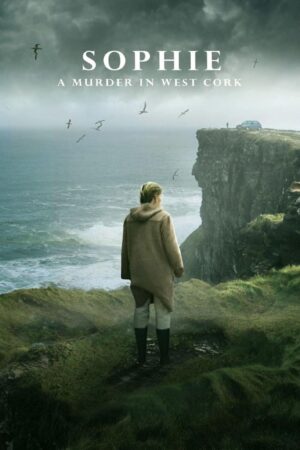 Phim Sophie Án mạng tại West Cork FHD Vietsub - Sophie A Murder in West Cork