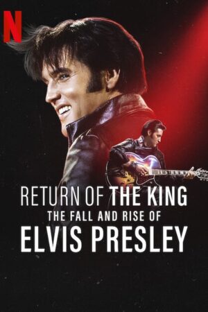 Ông hoàng rock n roll Sự xuống dốc và trỗi dậy của Elvis Presley