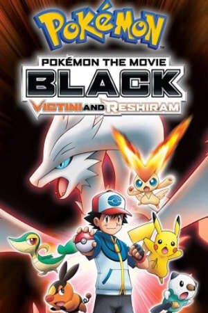 Pokemon Movie 14 Bản Black: Victini Và Bạch Anh Hùng Reshiram