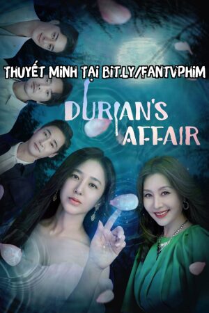 Phu Nhân Du Ri An Thuyết Minh - Durians Affair