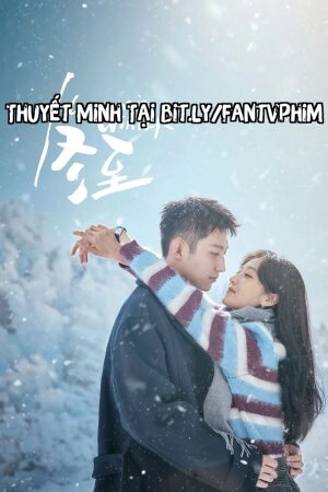 Đông Chí Thuyết Minh - Love Song In Winter