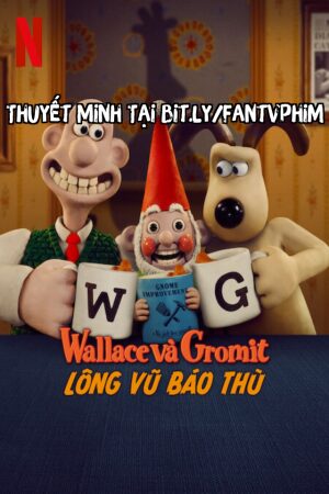 Wallace Và Gromit: Lông Vũ Báo Thù