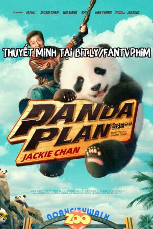 Kế Hoạch Gấu Trúc Thuyết Minh - Panda Plan